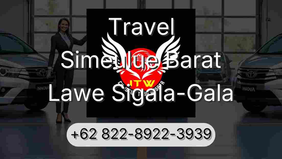 Travel Simeulue Barat Lawe Sigala-Gala