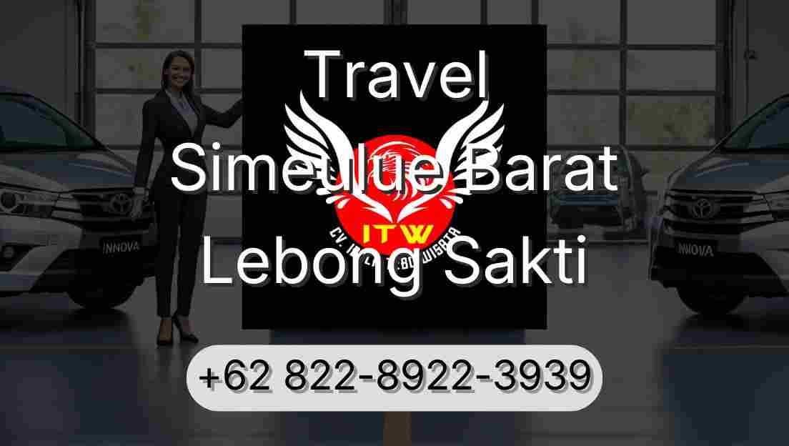 Travel Simeulue Barat Lebong Sakti