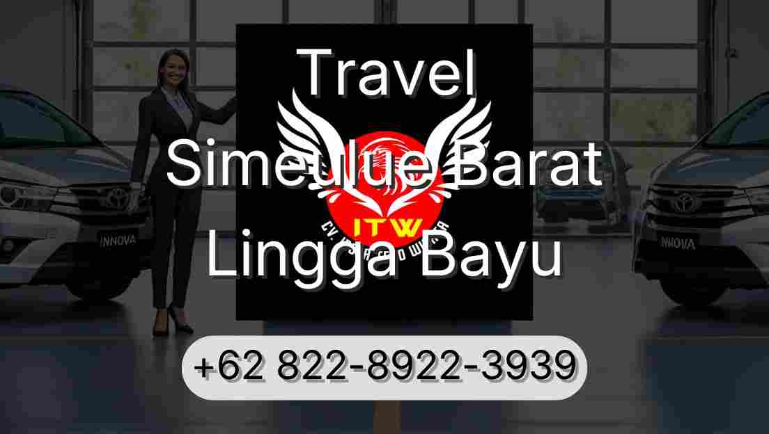 Travel Simeulue Barat Lingga Bayu
