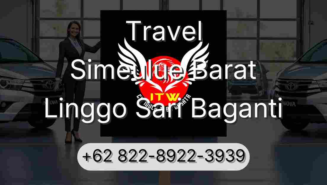 Travel Simeulue Barat Linggo Sari Baganti