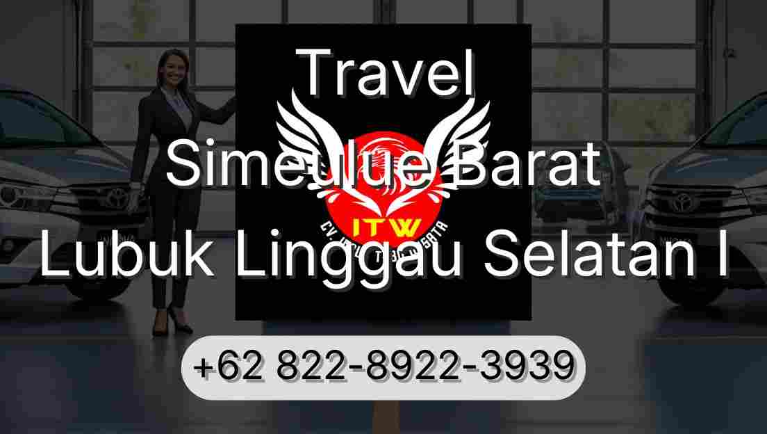 Travel Simeulue Barat Lubuk Linggau Selatan I