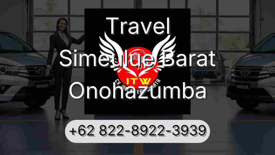 Travel Simeulue Barat Onohazumba