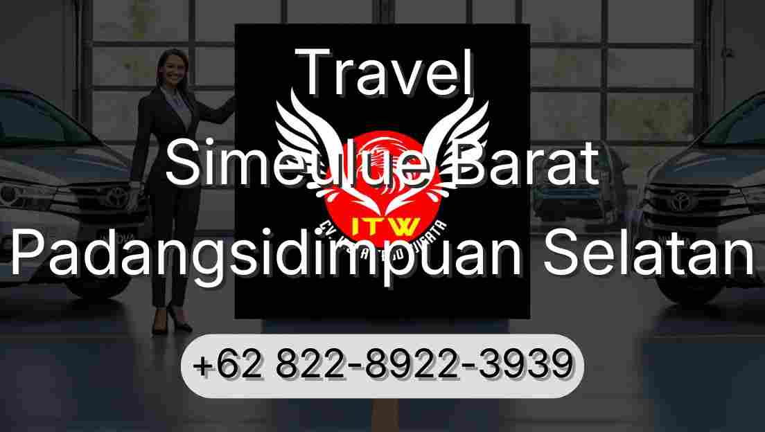 Travel Simeulue Barat Padangsidimpuan Selatan