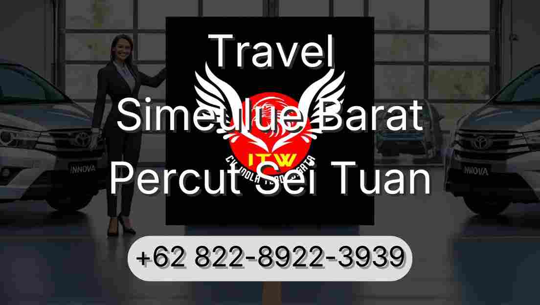 Travel Simeulue Barat Percut Sei Tuan