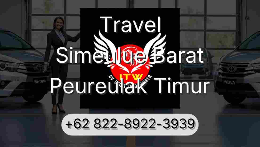 Travel Simeulue Barat Peureulak Timur