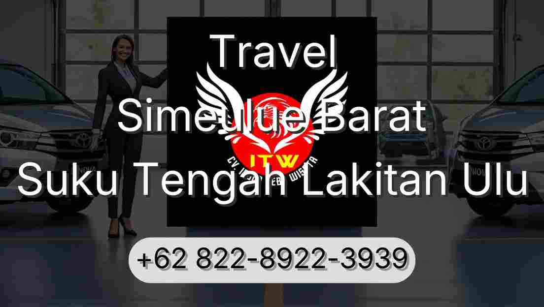 Travel Simeulue Barat Suku Tengah Lakitan Ulu