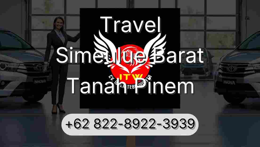 Travel Simeulue Barat Tanah Pinem