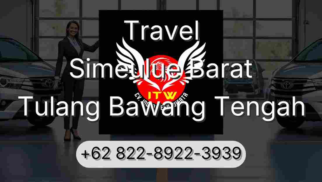 Travel Simeulue Barat Tulang Bawang Tengah