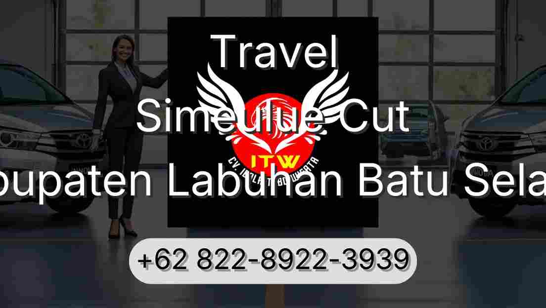 Travel Simeulue Cut Kabupaten Labuhan Batu Selatan