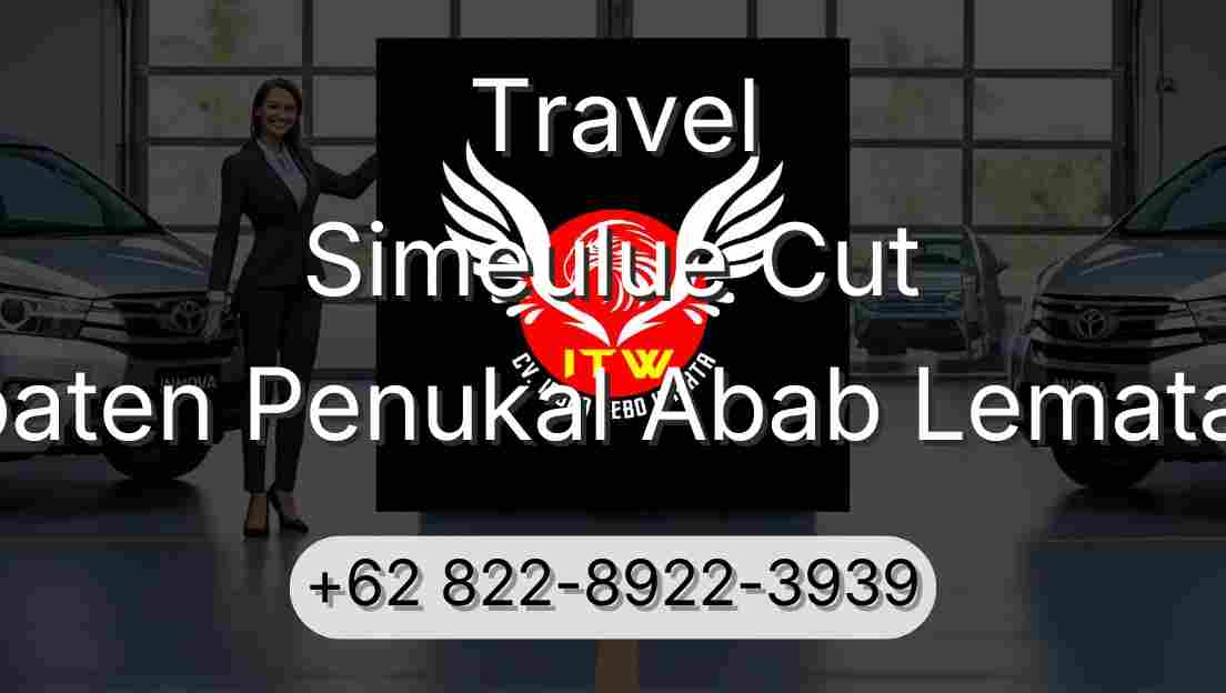 Travel Simeulue Cut Kabupaten Penukal Abab Lematang Ilir