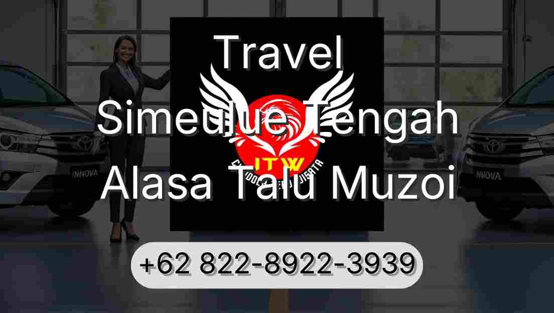 Travel Simeulue Tengah Alasa Talu Muzoi