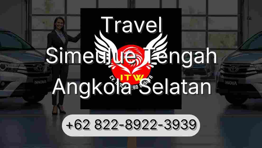 Travel Simeulue Tengah Angkola Selatan