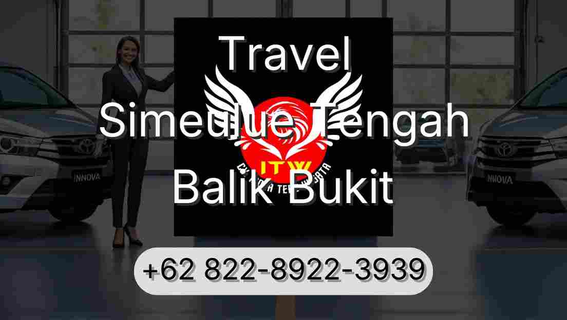 Travel Simeulue Tengah Balik Bukit