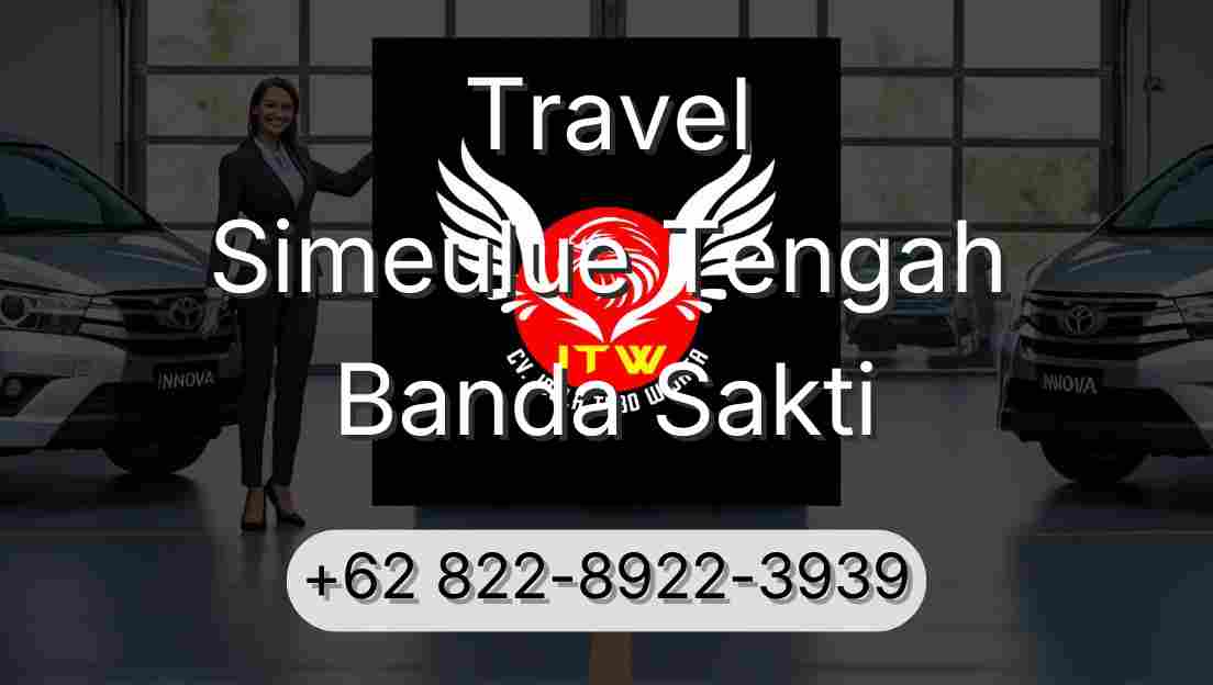 Travel Simeulue Tengah Banda Sakti