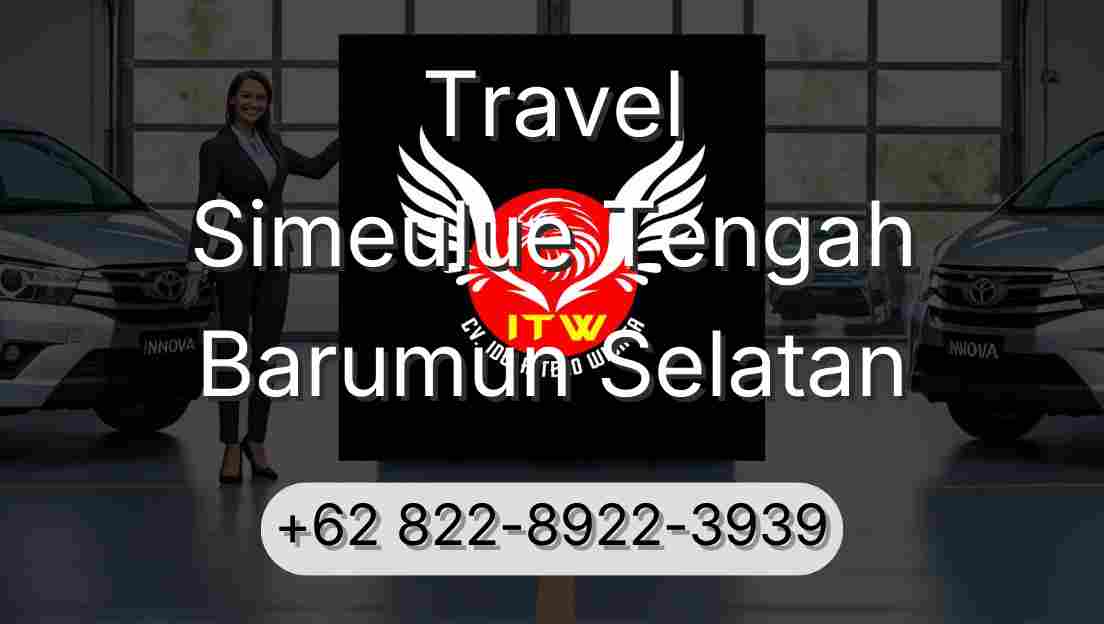 Travel Simeulue Tengah Barumun Selatan