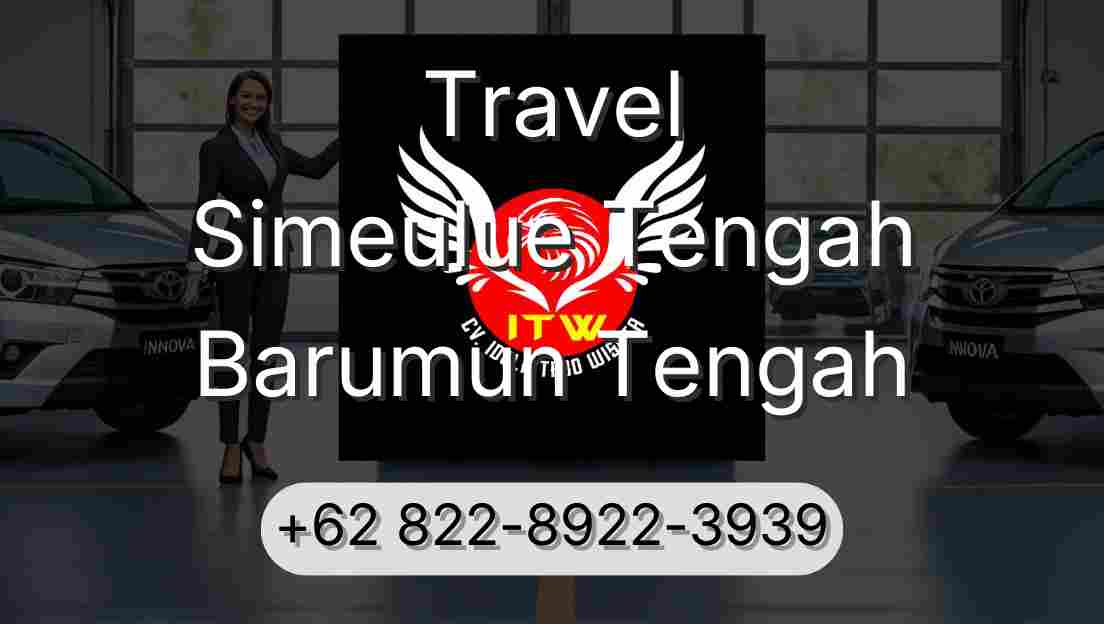 Travel Simeulue Tengah Barumun Tengah