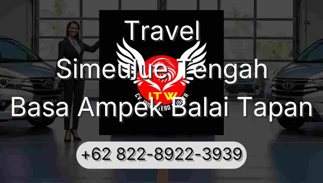 Travel Simeulue Tengah Basa Ampek Balai Tapan