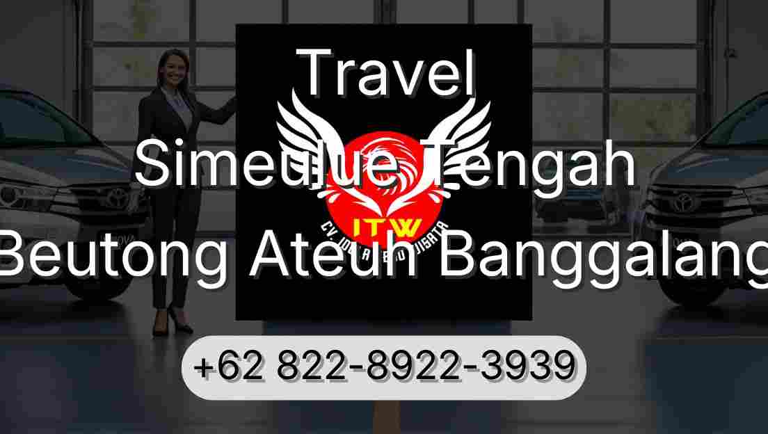 Travel Simeulue Tengah Beutong Ateuh Banggalang