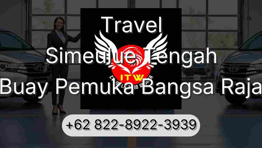 Travel Simeulue Tengah Buay Pemuka Bangsa Raja