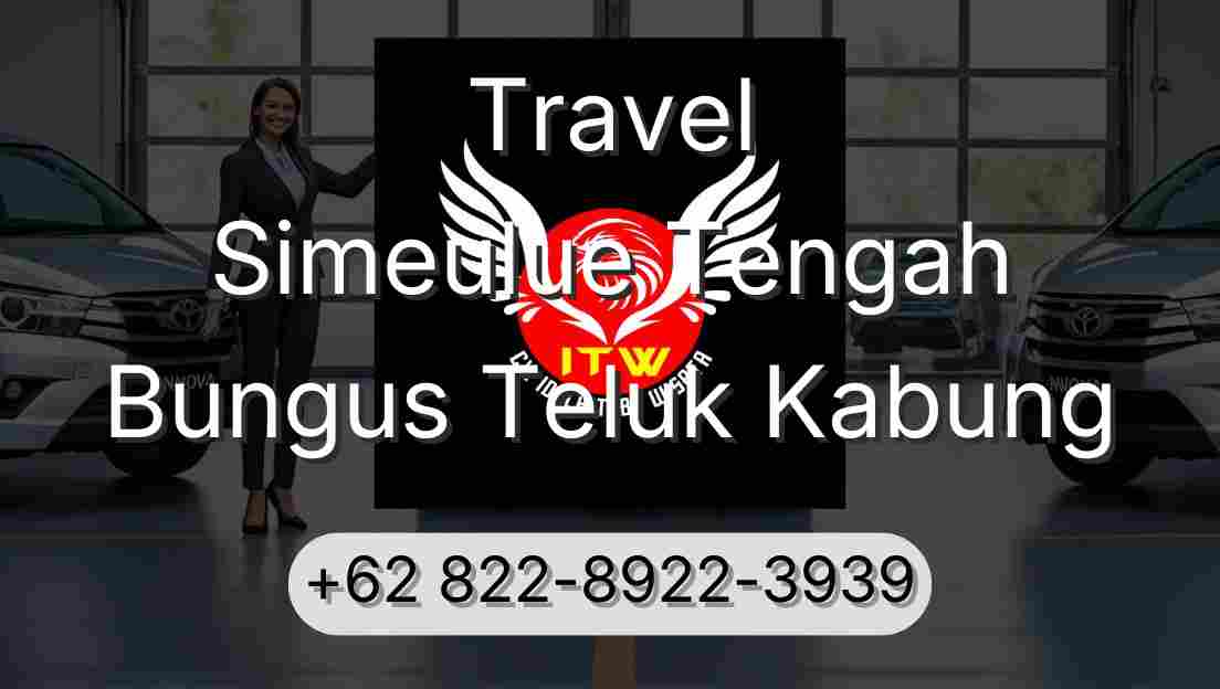 Travel Simeulue Tengah Bungus Teluk Kabung