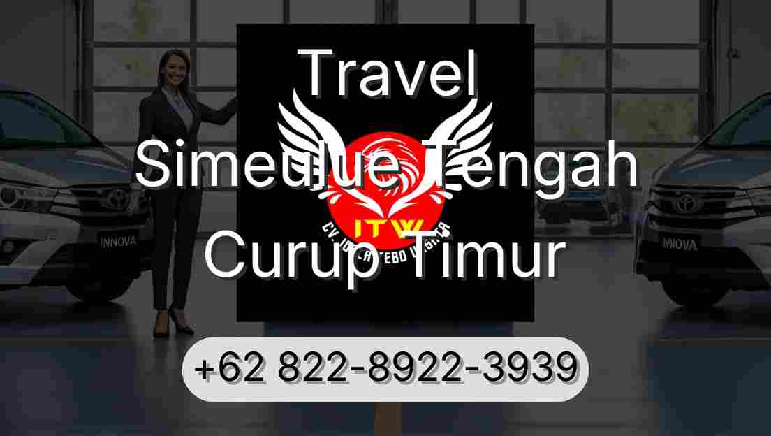 Travel Simeulue Tengah Curup Timur