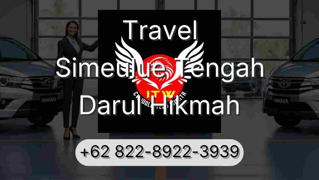 Travel Simeulue Tengah Darul Hikmah