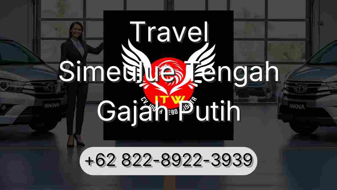 Travel Simeulue Tengah Gajah Putih