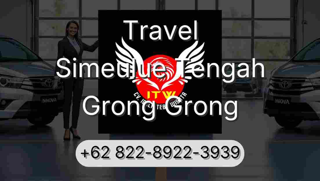 Travel Simeulue Tengah Grong Grong