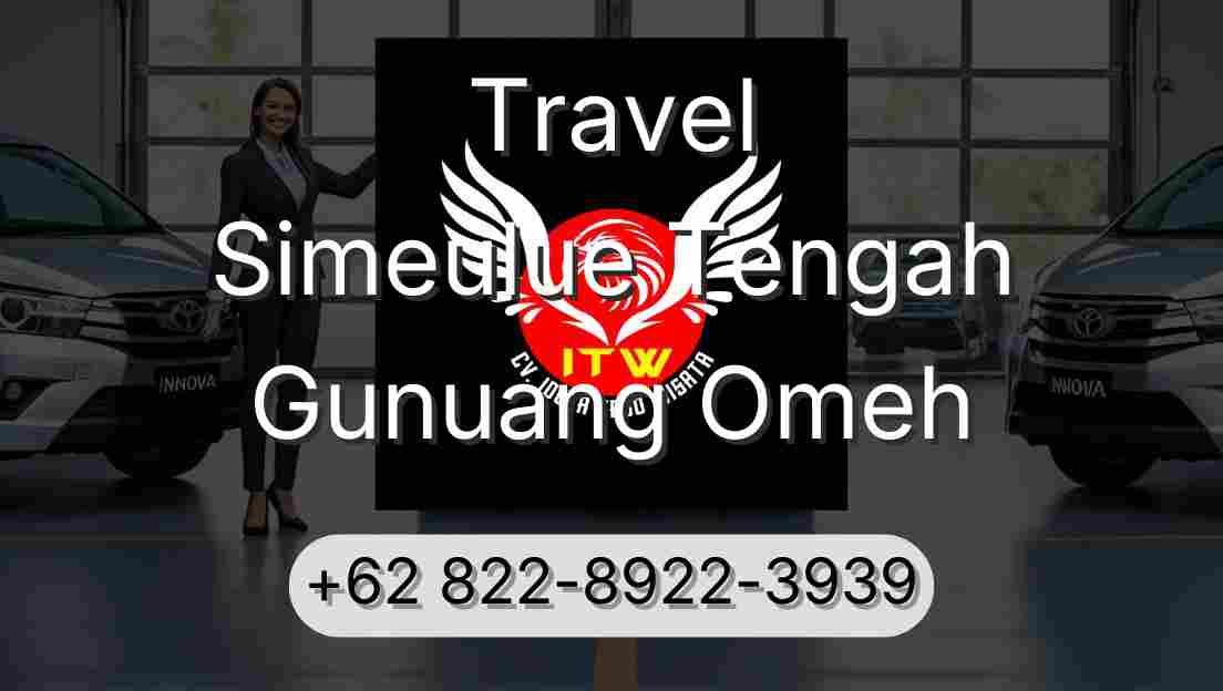 Travel Simeulue Tengah Gunuang Omeh