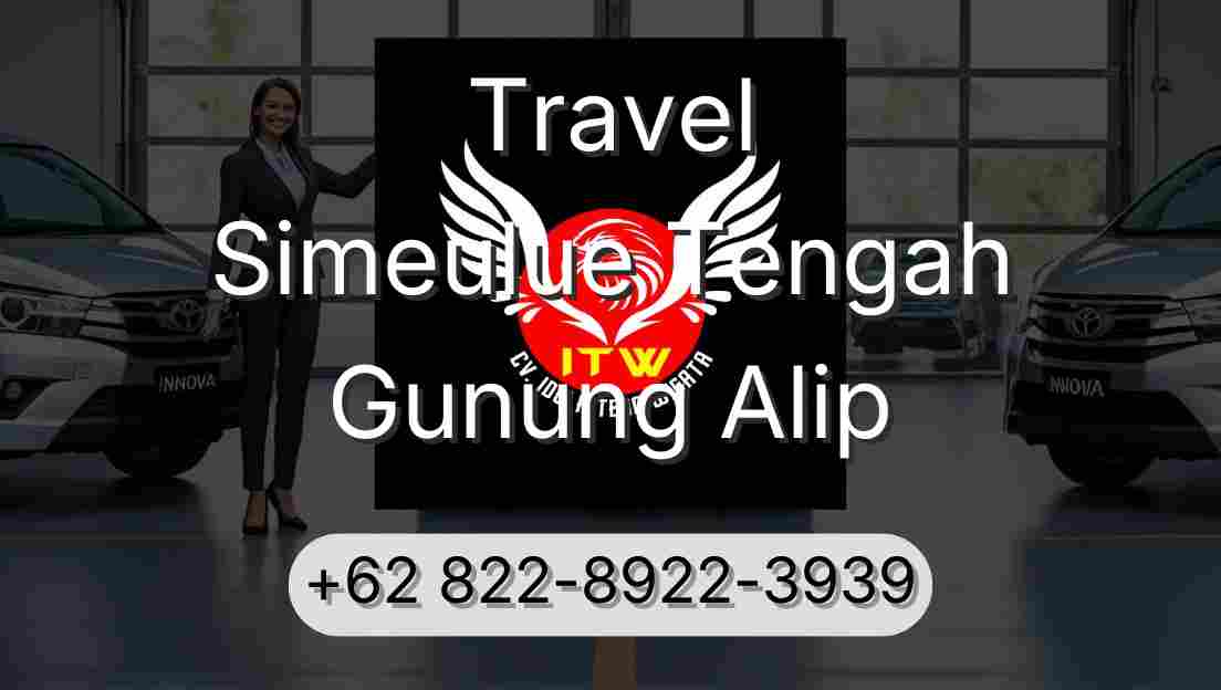 Travel Simeulue Tengah Gunung Alip