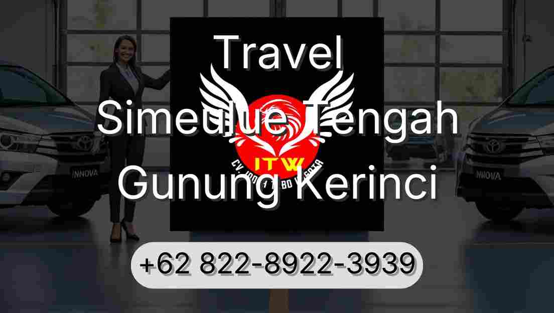 Travel Simeulue Tengah Gunung Kerinci
