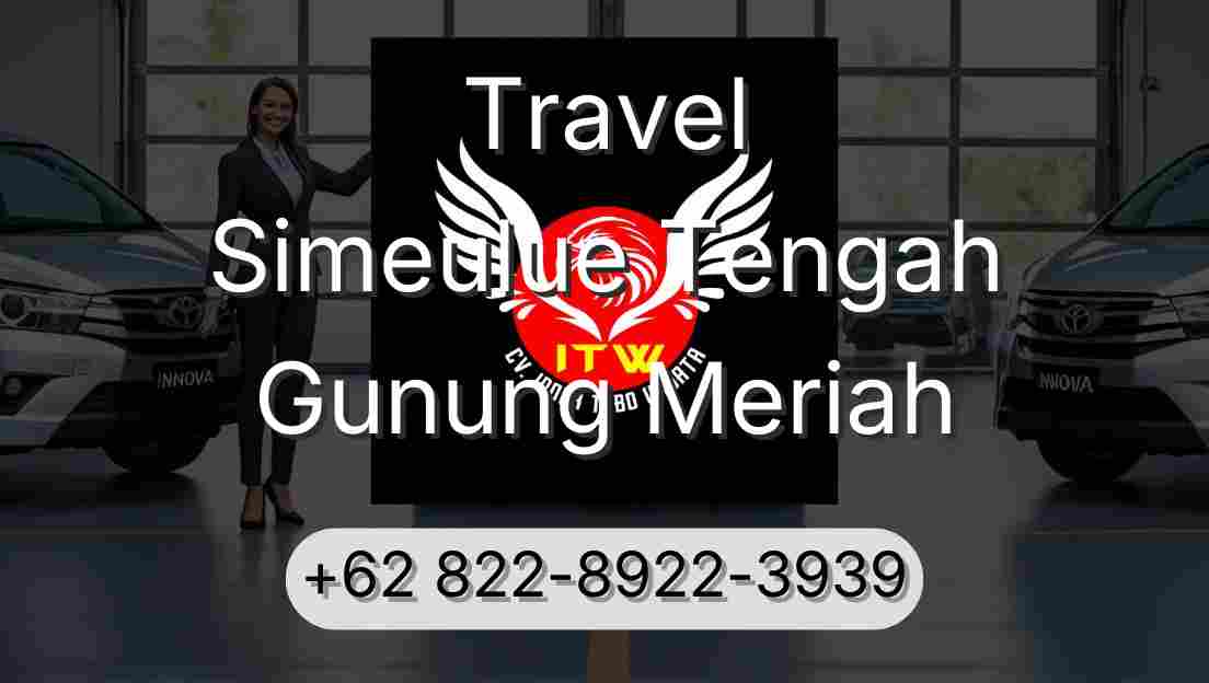 Travel Simeulue Tengah Gunung Meriah