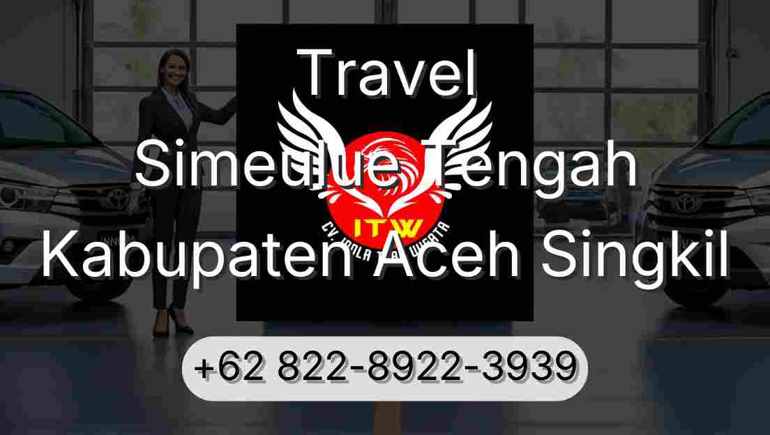 Travel Simeulue Tengah Kabupaten Aceh Singkil