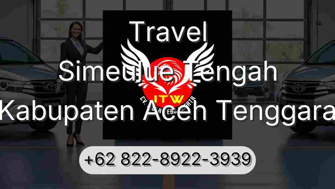 Travel Simeulue Tengah Kabupaten Aceh Tenggara