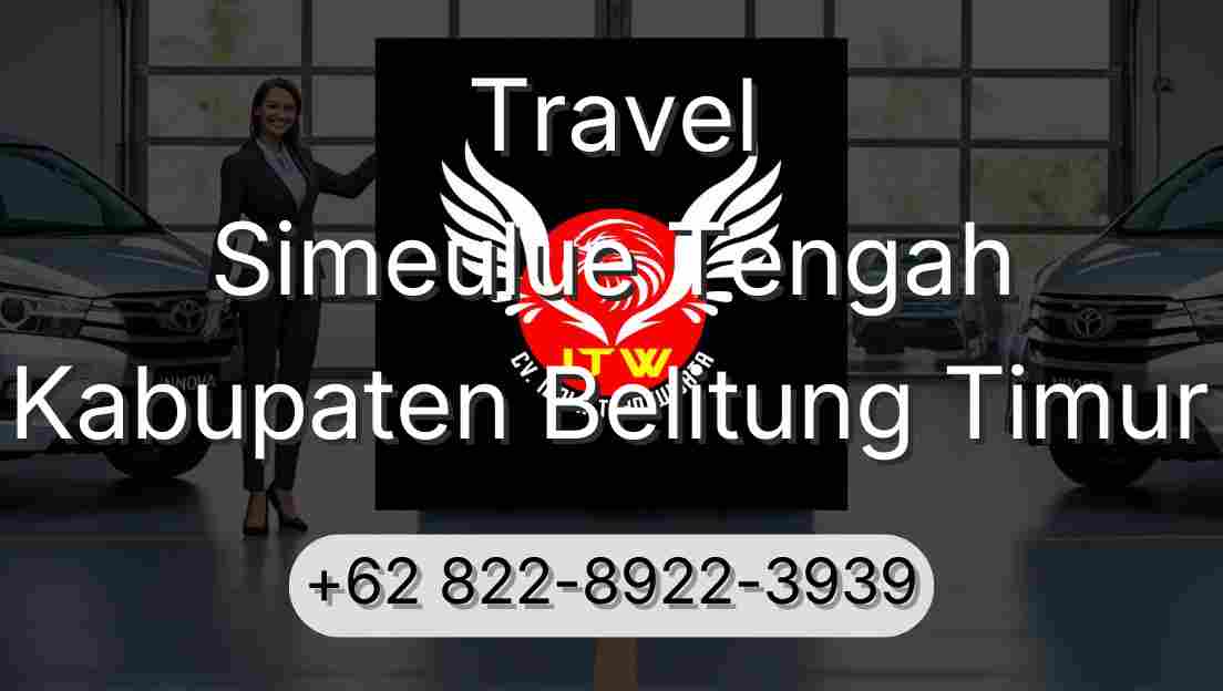 Travel Simeulue Tengah Kabupaten Belitung Timur