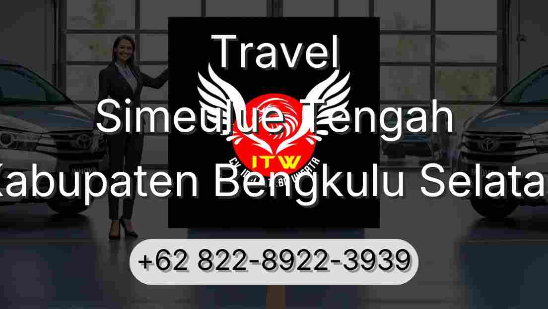 Travel Simeulue Tengah Kabupaten Bengkulu Selatan