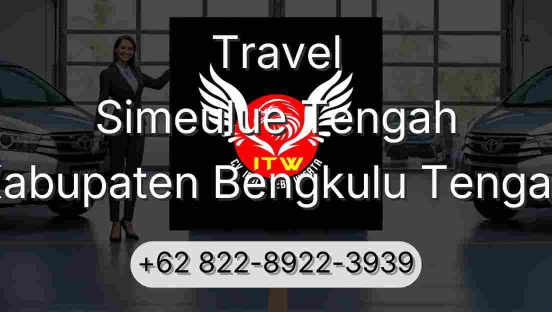 Travel Simeulue Tengah Kabupaten Bengkulu Tengah