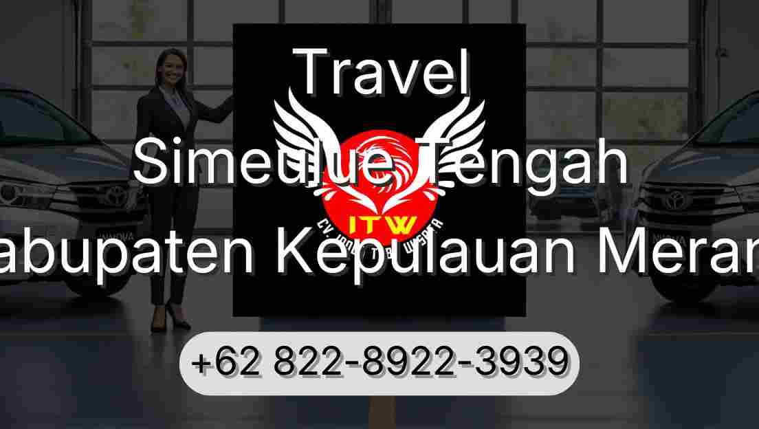 Travel Simeulue Tengah Kabupaten Kepulauan Meranti