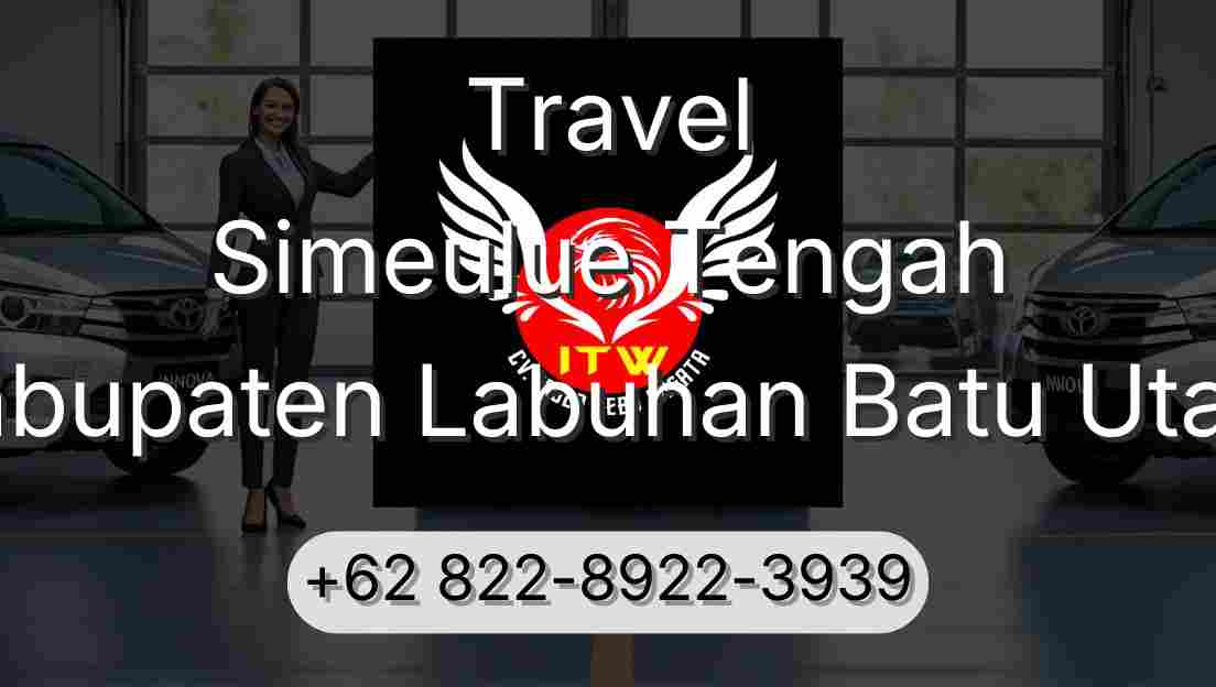 Travel Simeulue Tengah Kabupaten Labuhan Batu Utara