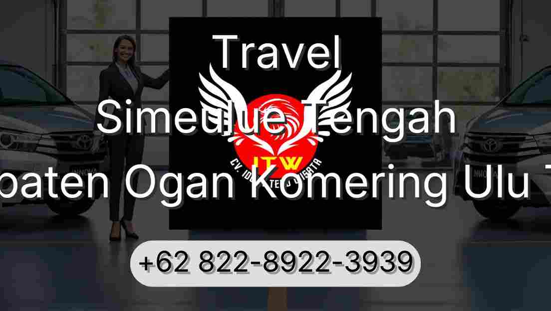 Travel Simeulue Tengah Kabupaten Ogan Komering Ulu Timur