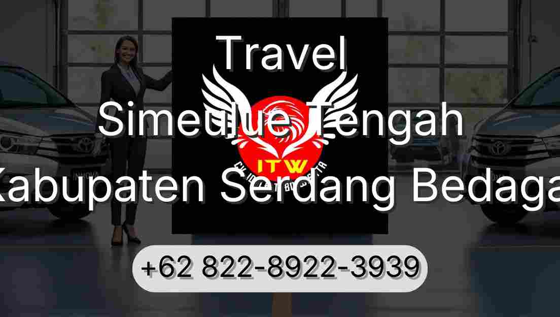 Travel Simeulue Tengah Kabupaten Serdang Bedagai