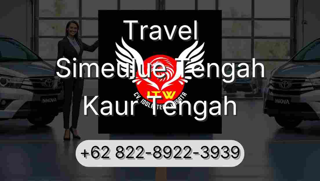 Travel Simeulue Tengah Kaur Tengah