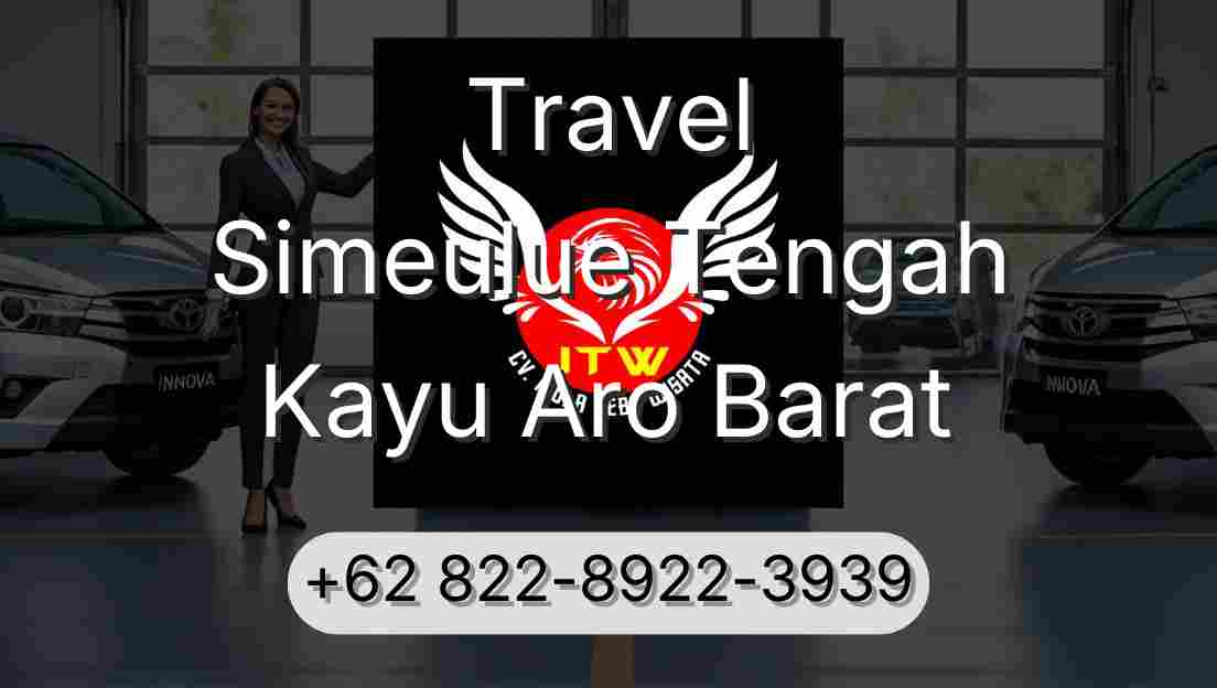 Travel Simeulue Tengah Kayu Aro Barat