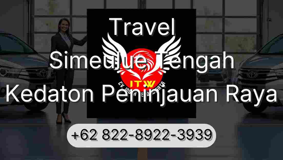 Travel Simeulue Tengah Kedaton Peninjauan Raya