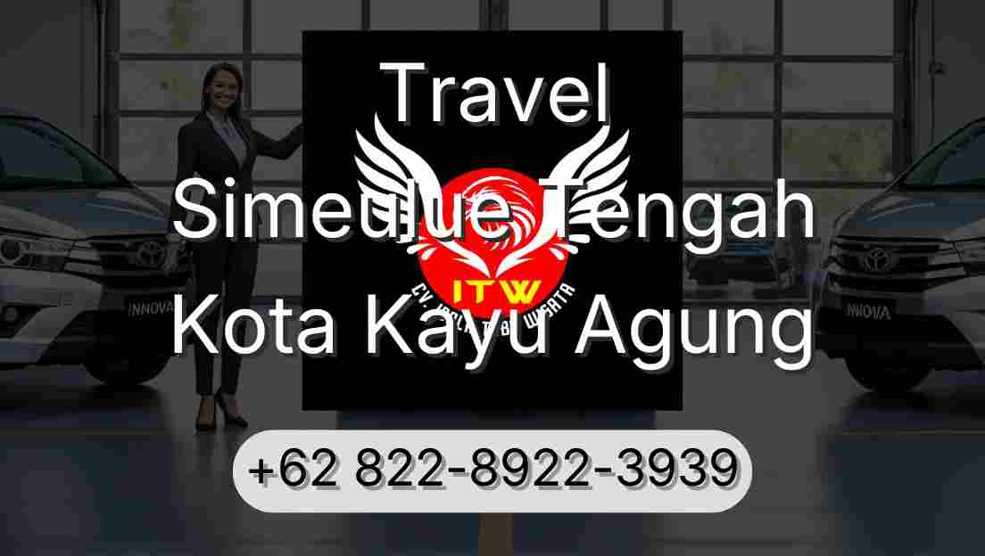 Travel Simeulue Tengah Kota Kayu Agung