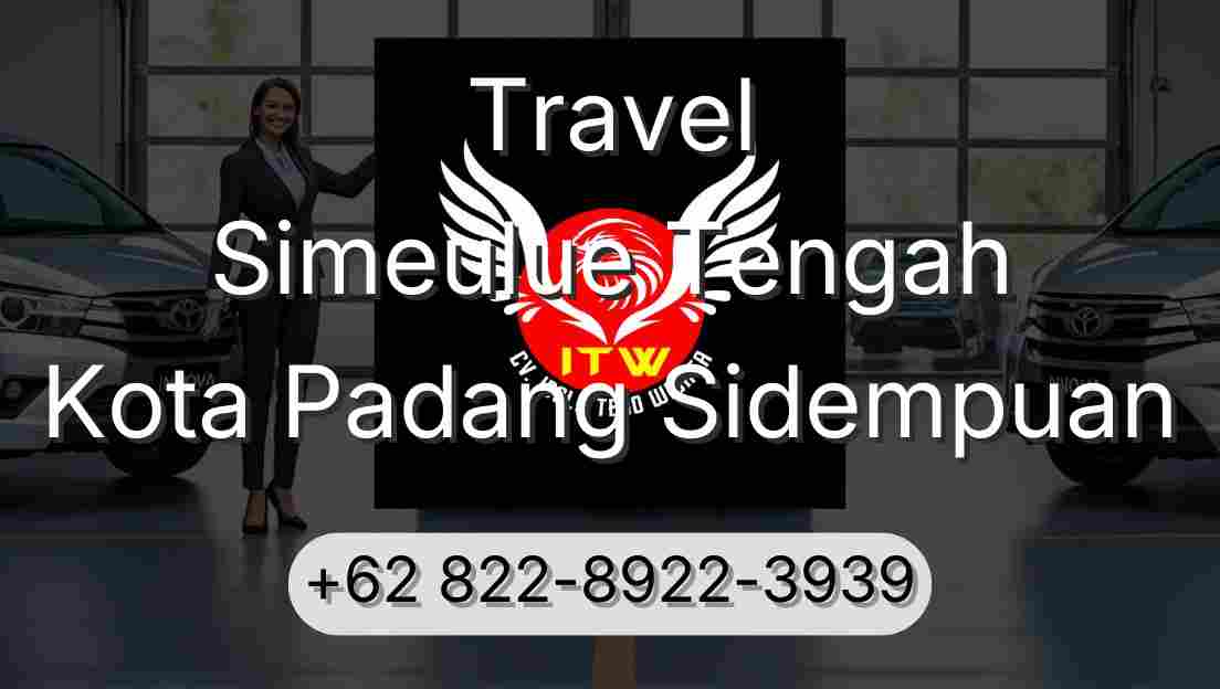 Travel Simeulue Tengah Kota Padang Sidempuan