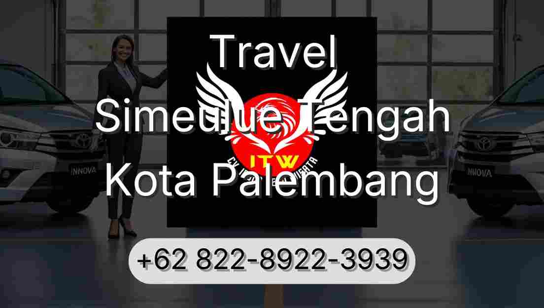 Travel Simeulue Tengah Kota Palembang