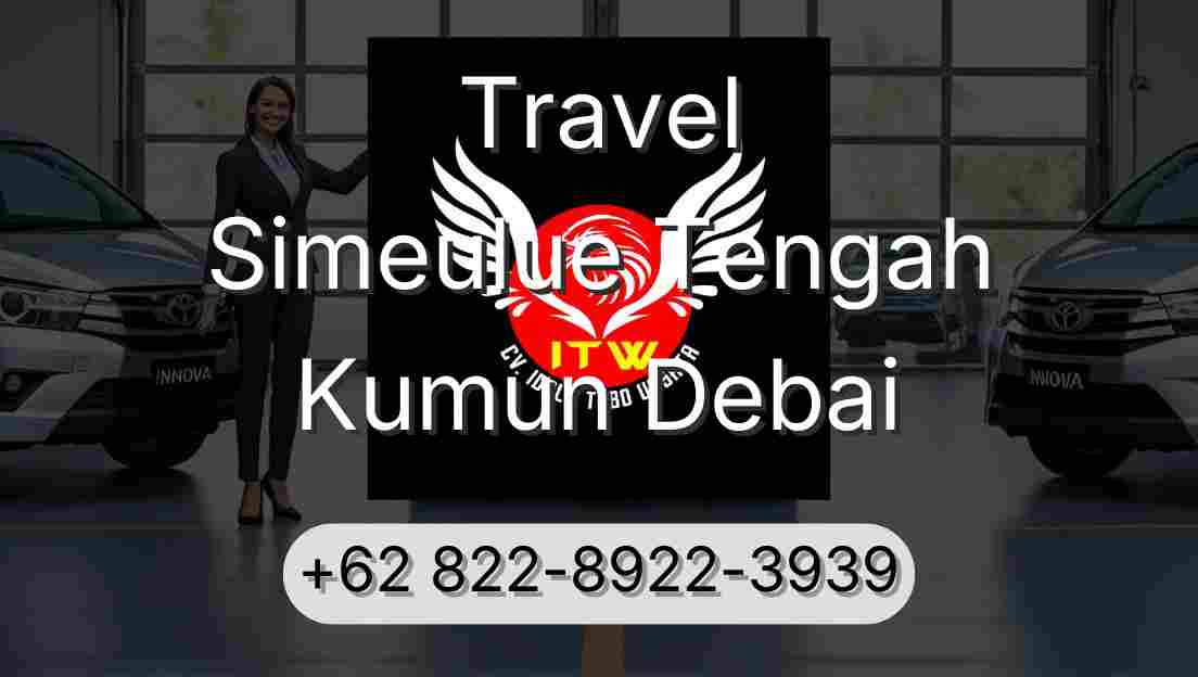 Travel Simeulue Tengah Kumun Debai