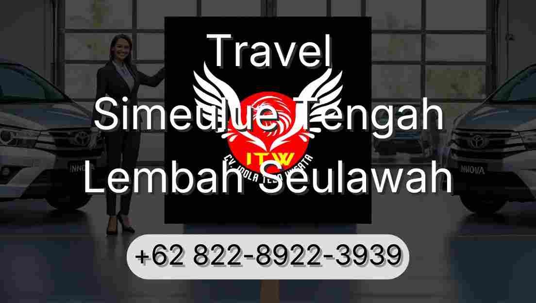 Travel Simeulue Tengah Lembah Seulawah