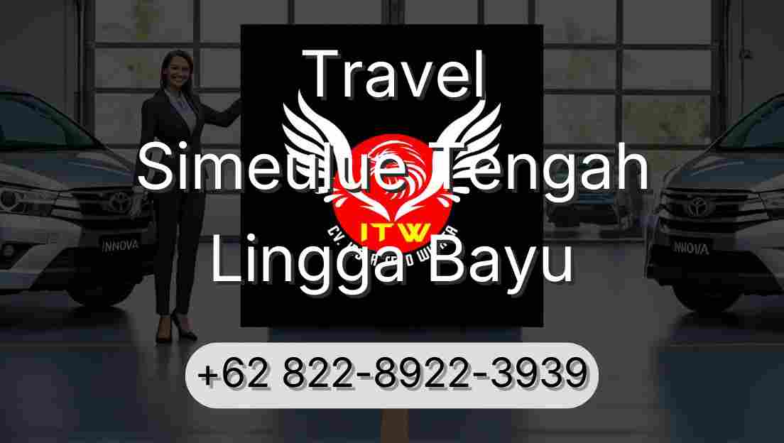 Travel Simeulue Tengah Lingga Bayu